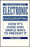 The Laymans guide to electronic eavesdropping
